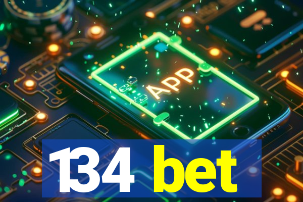 134 bet